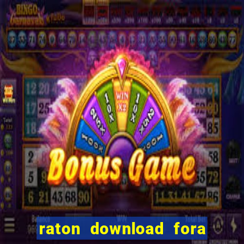 raton download fora do ar